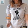 Get Fit Laugh Does Your Doctor Even Lift Tshirt hotcouturetrends 1
