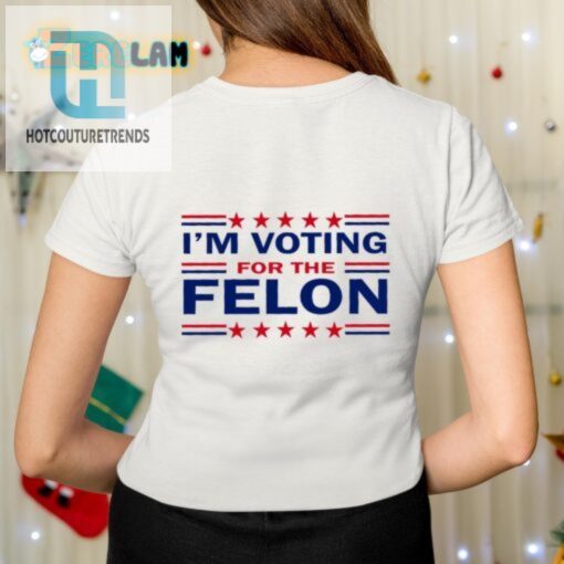Vote Felon Funny Trump 47 Shirt For Election Laughs hotcouturetrends 1 2