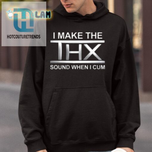 Hilarious Thx Sound When I Cum Shirt Stand Out And Laugh hotcouturetrends 1 3