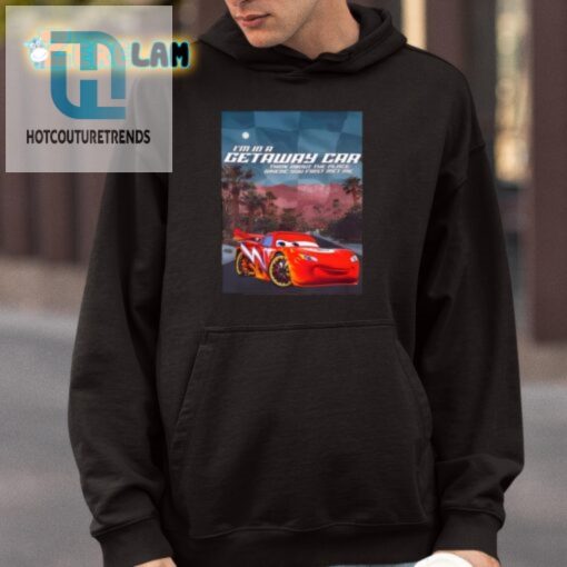 Funny Getaway Car Meeting Place Shirt Unique Hilarious Tee hotcouturetrends 1 3