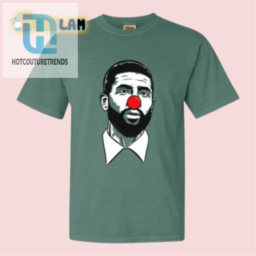 Get Your Laughs With Dave Portnoy Kyrie Clown Shirt hotcouturetrends 1 1