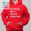 Funny British Blew 13 Colonies Shirt Unique Hilarious Tee hotcouturetrends 1