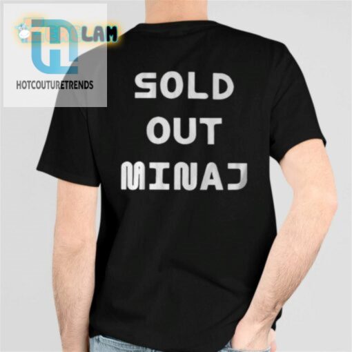 Get Minajd Limited Nicki Minaj Sold Out Shirt hotcouturetrends 1 5