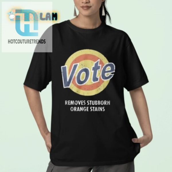 Erase Orange Stains Hilarious Votethemed Shirt For Sale hotcouturetrends 1 2