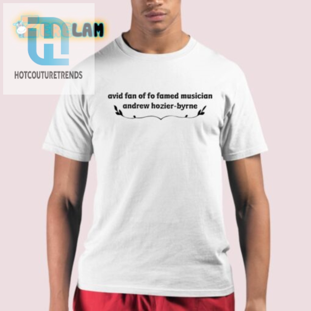 Funny Fan Shirt Show Off Your Hozier Obsession hotcouturetrends 1