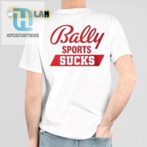 Show Your Humor Yarbros Bally Sports Sucks Tee hotcouturetrends 1 5