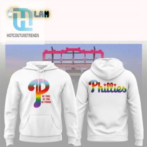 Get Your Phillies Pride On Be True Be You Hoodie hotcouturetrends 1 1