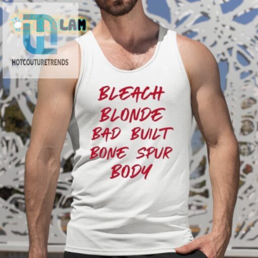 Get Your Giggle Bleach Blonde Bone Spur Body Shirt Sale hotcouturetrends 1 4