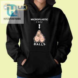 Say No To Microplastics Unique Balls Shirt Inside hotcouturetrends 1 1