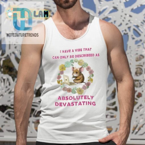 Devastatingly Funny Vibe Shirt Stand Out With Unique Humor hotcouturetrends 1 4