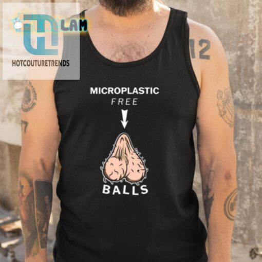 Say No To Microplastics Funny Balls Shirt For Ecowarriors hotcouturetrends 1 4
