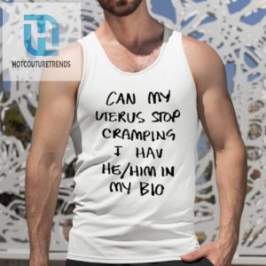 Stop Uterus Cramps Try Our Funny Hehim Bio Shirt hotcouturetrends 1 4