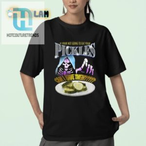 Funny Can I Have Your Pickles Tshirt Hilarious Gift Idea hotcouturetrends 1 2
