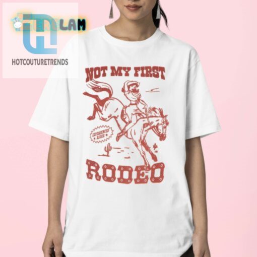 Get Laughs With Red Da Redz Not My First Rodeo Tee hotcouturetrends 1 2