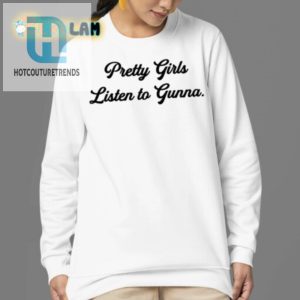 Rock Wunna Pretty Girls Listen To Gunna Shirt Funny Unique hotcouturetrends 1 3