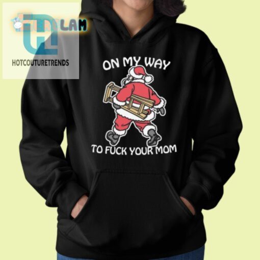 Hilarious On My Way To Your Mom Tshirt Stand Out Style hotcouturetrends 1 1