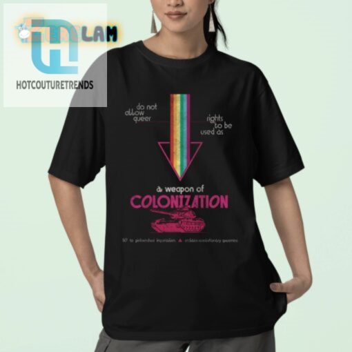 Funny Anticolonization Queer Rights Tshirt hotcouturetrends 1 2