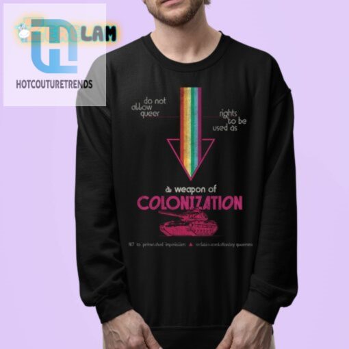Funny Anticolonization Queer Rights Tshirt hotcouturetrends 1 3
