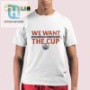 Cheer In Style Funny 2024 Oilers We Want The Cup Shirt hotcouturetrends 1