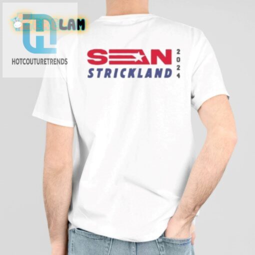 Show American Pride With Sean Stricklands Witty 2024 Shirt hotcouturetrends 1 5