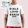 Quirky Girls Love Banjo Shirt Strum Giggle In Style hotcouturetrends 1