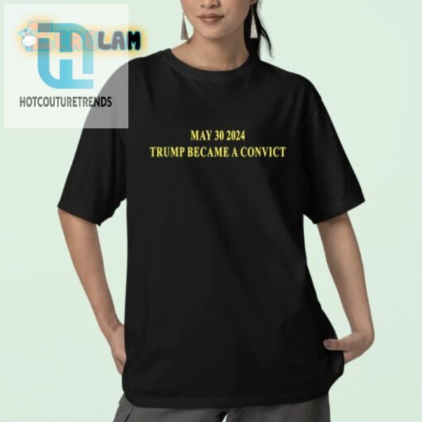Funny Trump Became A Convict 2024 Shirt Limited Edition hotcouturetrends 1 2