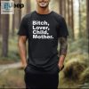 Funny Unique Bitch Lover Child Mother Tshirts Get Yours hotcouturetrends 1