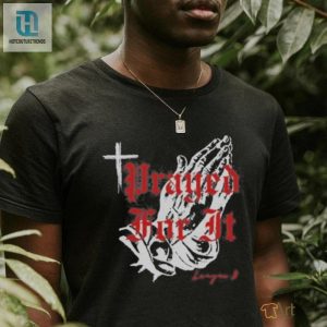 Get Blessed In Style Hilarious Prayed For It League B Shirt hotcouturetrends 1 3