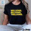Get Rich Quick Hilarious Millions Billions Trillions Shirt hotcouturetrends 1