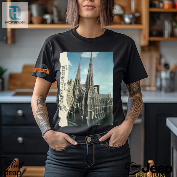 Get Holy Hilarity With Our Unique St.Cathedral Shirts hotcouturetrends 1 3