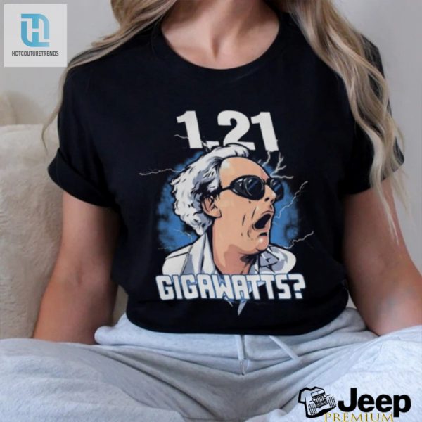 Get Shocked Hilarious Unique Gigawatts Shirt hotcouturetrends 1 1