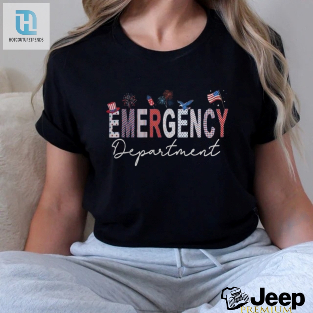 Funny 4Th Of July Er Nurse Tshirt  Usa Emergency Room Humor