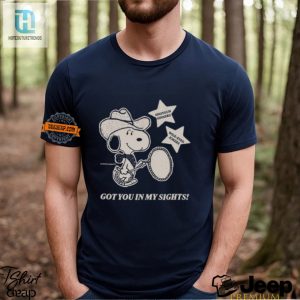 Hilarious Got You In My Sights Shirt Stand Out Now hotcouturetrends 1 2