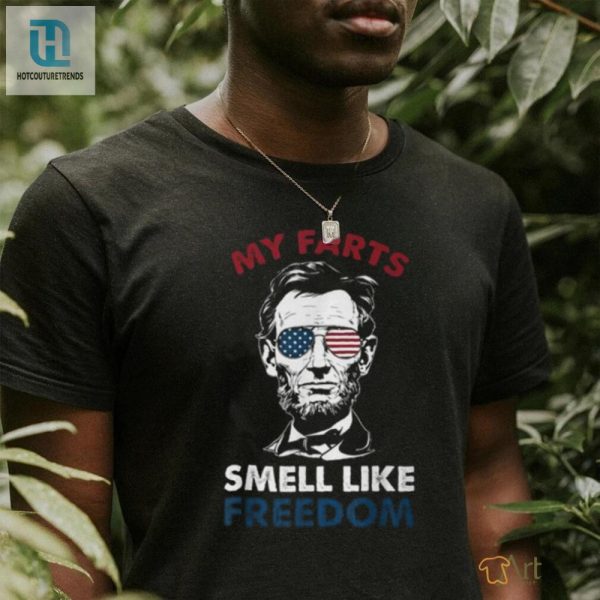Funny Abe Lincoln 4Th Of July Tshirt Farts Smell Like Freedom hotcouturetrends 1 2