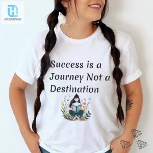 Journey To Success Shirt Where The Trip Is The Real Prize hotcouturetrends 1 1