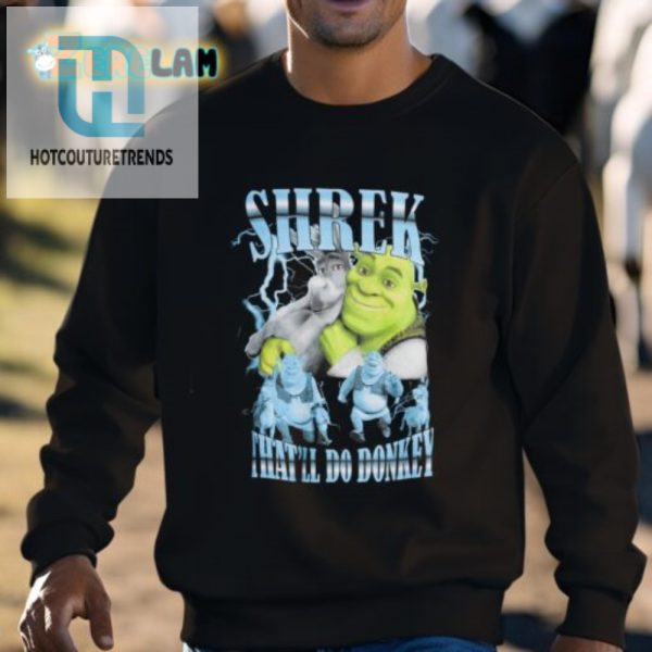 Get Laughs With The Unique Thatll Do Donkey Shrek Shirt hotcouturetrends 1 2