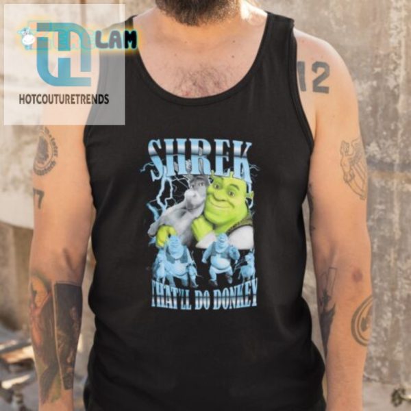 Get Laughs With The Unique Thatll Do Donkey Shrek Shirt hotcouturetrends 1 4