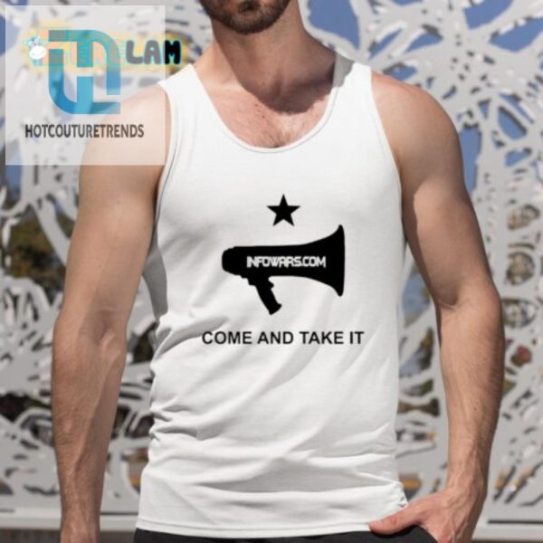 Get Your Infowars.Com Come And Take It Shirt Dare To Laugh hotcouturetrends 1 4