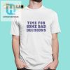 Make Bad Decisions In Style Funny Graphic Tee hotcouturetrends 1