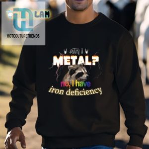 Irony Alert Metal No Iron Deficiency Funny Shirt hotcouturetrends 1 2