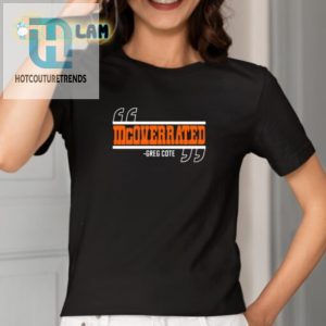 Rock Humor Style With Our Unique Mcoverrated Greg Cote Tee hotcouturetrends 1 1