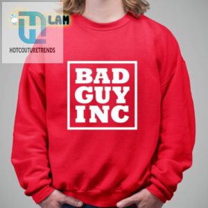 Get The Chael Sonnen Bad Guy Inc Shirt Be Infamously Funny hotcouturetrends 1 2