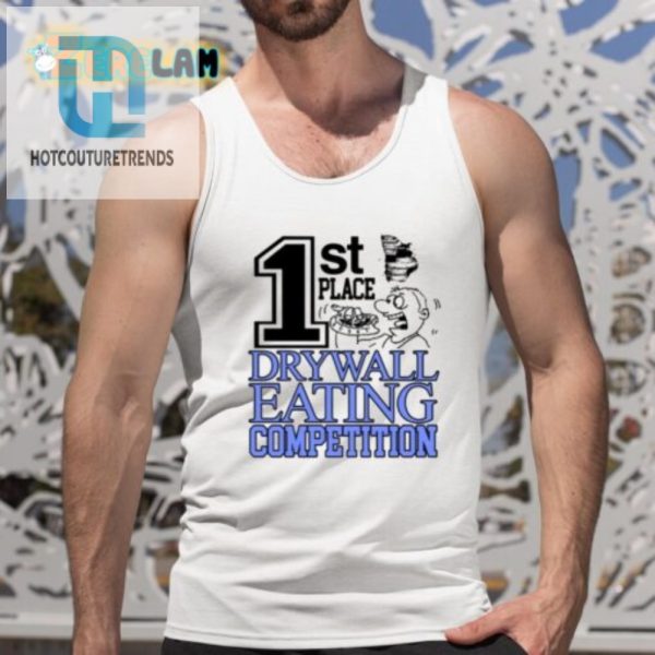 1St Place Drywall Eater Shirt Hilarious Unique Trophy Tee hotcouturetrends 1 4