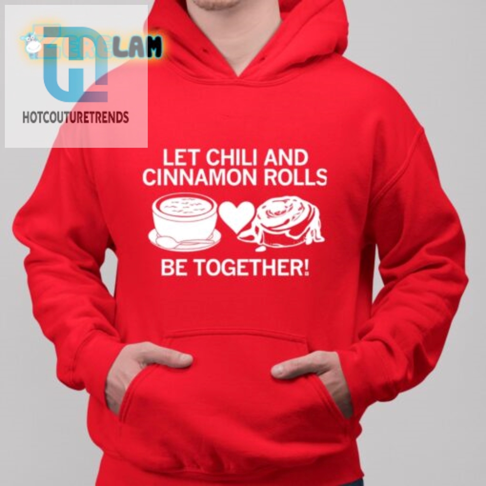 Spice Up Fun Chili Cinnamon Rolls Together Tee hotcouturetrends 1