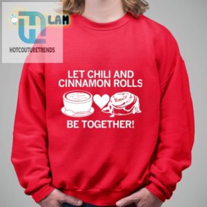 Spice Up Fun Chili Cinnamon Rolls Together Tee hotcouturetrends 1 2