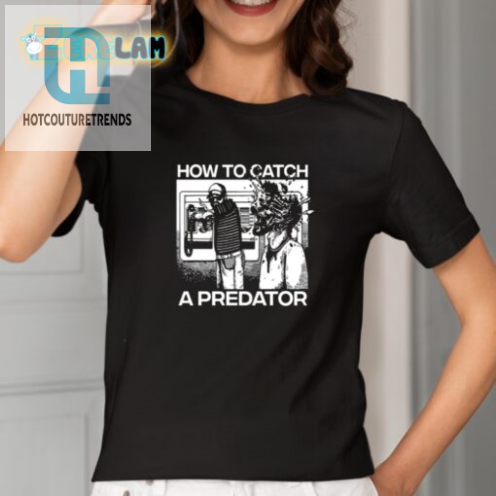 Catch A Predator Shirt  Hilarious Unique Bait Tee