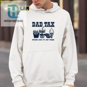 Dad Tax Shirt Hilarious Unique Gift For Dads hotcouturetrends 1 3