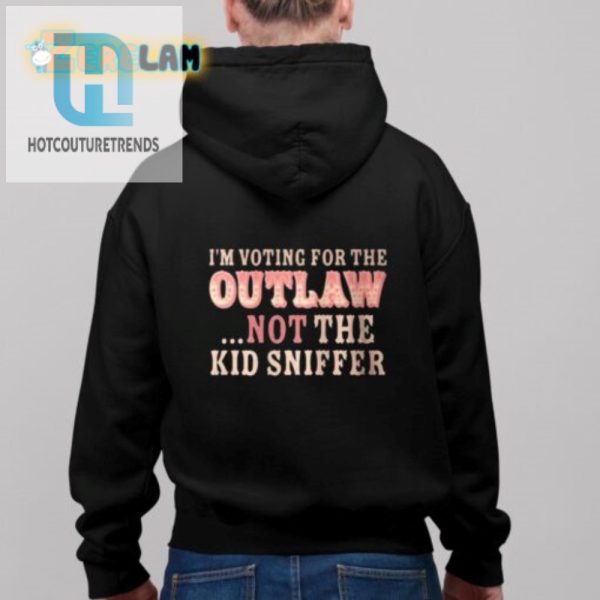 Laugh Loud Vote Outlaw Not Kid Sniffer Shirt hotcouturetrends 1 2