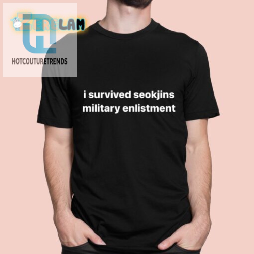 Survived Seokjins Enlistment Funny Shirt Unique Quirky hotcouturetrends 1
