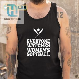 Funny Unique Everyone Watches Womens Softball Shirt hotcouturetrends 1 4